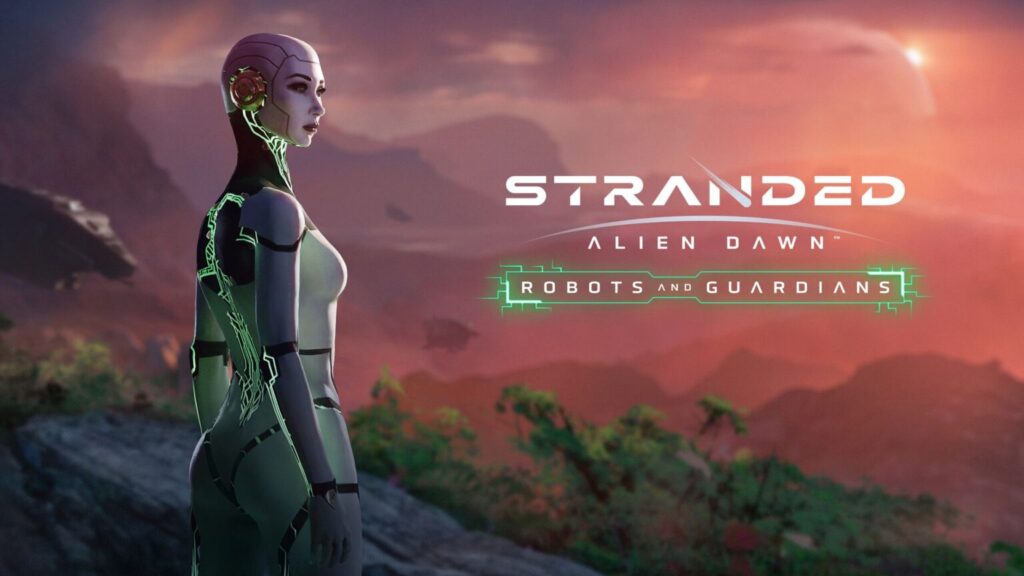 Tips to Protect Hope in the New Stranded: Alien Dawn – Robots and Guardians Add-On, Out Now for Xbox
