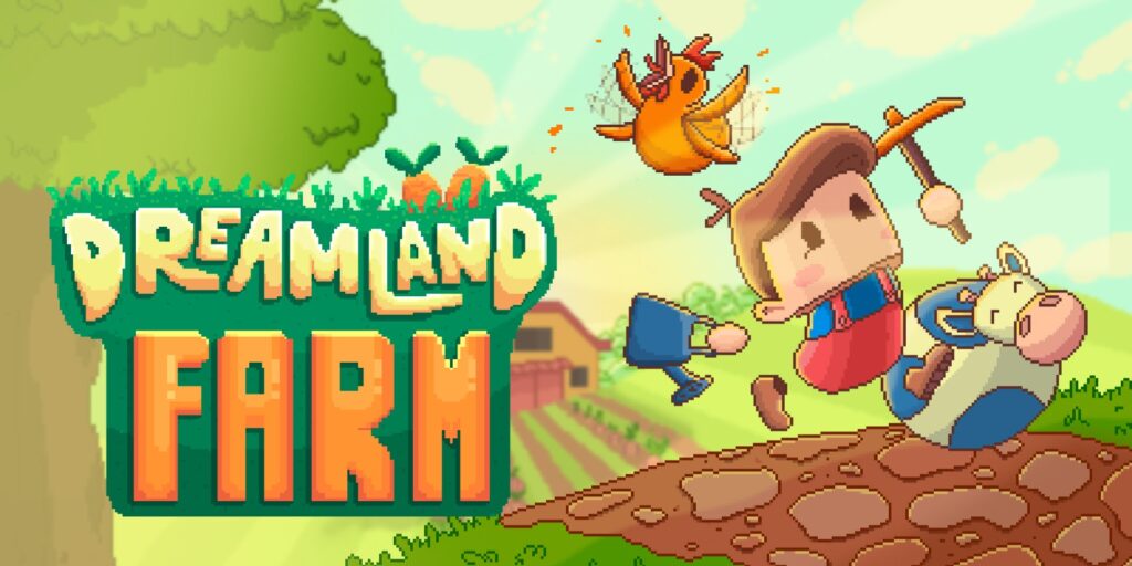 Dreamland Farm out Today on Switch
