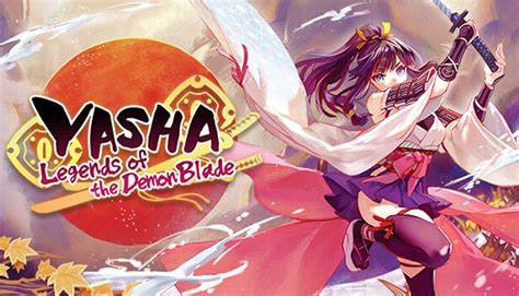 Yasha: Legends of the Demon Blade