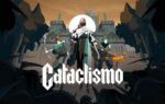 Cataclismo Gameplay Showcases The Depths and Survival Mode’s New Rogue-Lite Mechanics