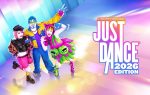 JUST DANCE 2026 EDITION OUT NOW