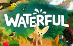 Waterful is coming to Steam in 2027