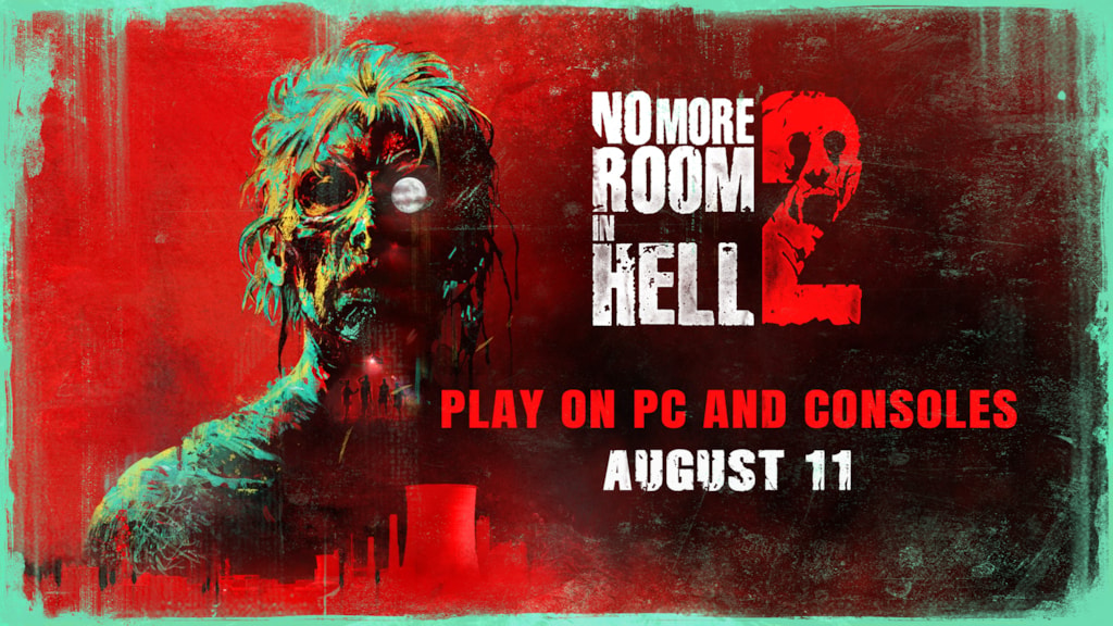 No More Room in Hell 2 releases August 11th